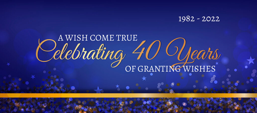 A Wish Come True 40th Anniversary Gala